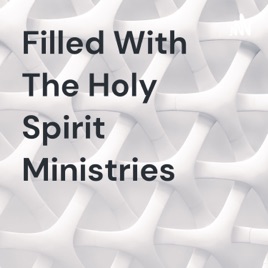 Filled With The Holy Spirit Ministries