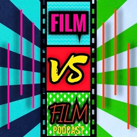 Film vs Film Podcast