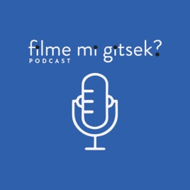 Filme mi Gitsek?