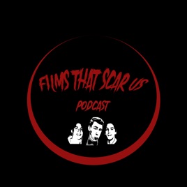Films That Scar Us Podcast