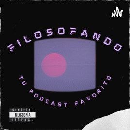 Filosofando. “Tu podcast favorito”