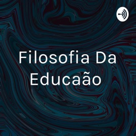 Filosofia Da Educação