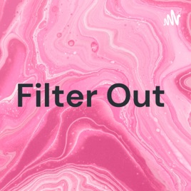Filter Out