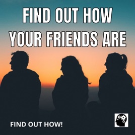 Find Out How Your Friends Are