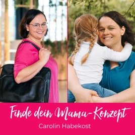 Finde dein Mama-Konzept I Vereinbarkeit von Familie und Beruf