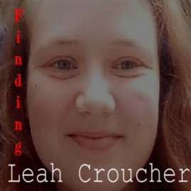 Finding Leah Croucher