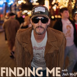 Finding Me with Josh Wolf