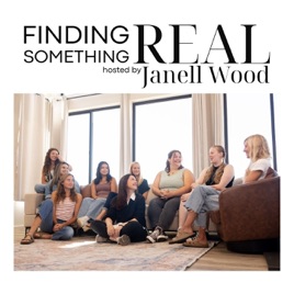 Finding Something Real Podcast