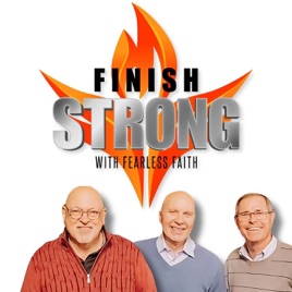 Finish Strong With Fearless Faith