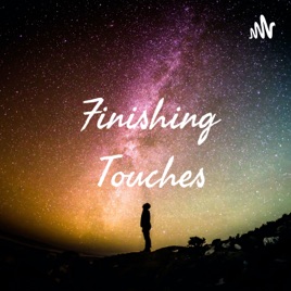 Finishing Touches