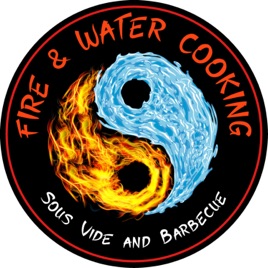 Fire and Water Cooking - The Fusion of Barbecue, Smoking, Grilling and Sous Vide