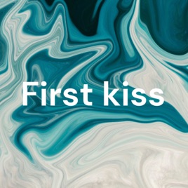 First kiss