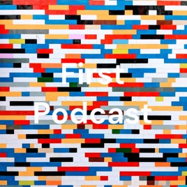 First Podcast