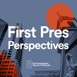 First Pres Perspectives