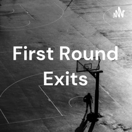 First Round Exits