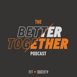 Fit Society: Better Together Podcast