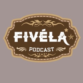 Fivela Podcast