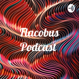 Flacobus Podcast
