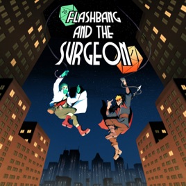 Flashbang and The Surgeon