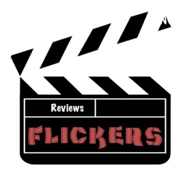 Flickers Reviews- Pop Culture Breakdowns