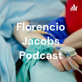 Florencio Jacobs Podcast