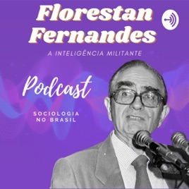 Florestan Fernandes - a inteligência militante