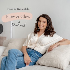 Flow & Glow - Dein Podcast für Schilddrüse und Vitalität