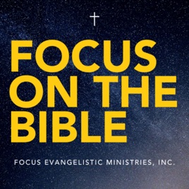 Focus On The Bible
