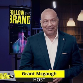 Follow The Brand Podcast with Host Grant McGaugh