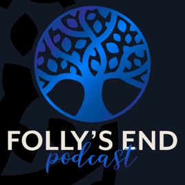 Folly's End Podcast