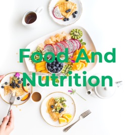 Food And Nutrition