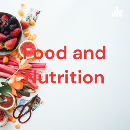 Food and Nutrition