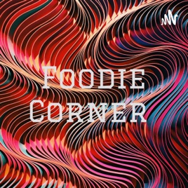 Foodie Corner