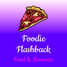 Foodie Flashback