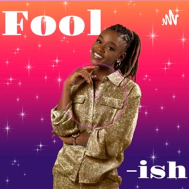 Fool -ish