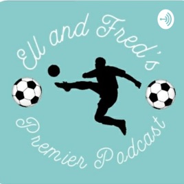 Ell and fred's premier podcast