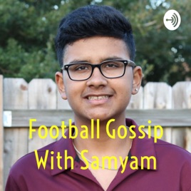 Football Gossip With Samyam