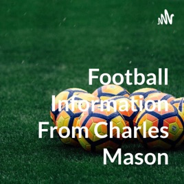 Football Information From Charles Mason