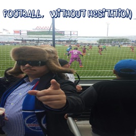 Football, Without Hesitation