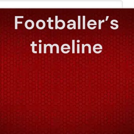 Footballer's timeline