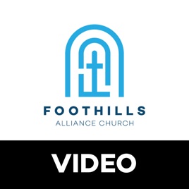 Foothills Alliance Church | Video