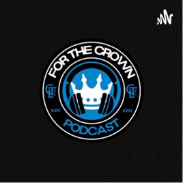 For The Crown Podcast