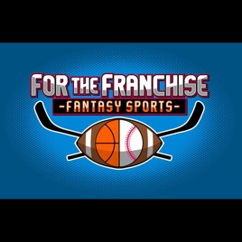 For the Franchise Fantasy Sports Podcast