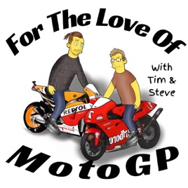 For The Love Of MotoGP | A MotoGP Podcast for Fans by Fans