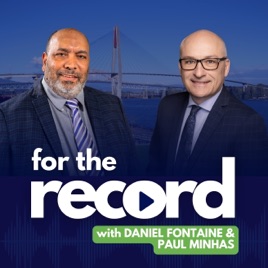 For the Record with Daniel Fontaine & Paul Minhas