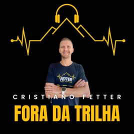 FORA DA TRILHA - Cristiano Fetter
