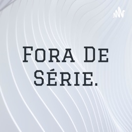 Fora De Série.