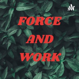 FORCE AND WORK