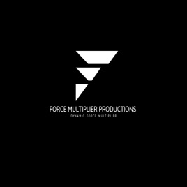Force Multiplier Productions - Dynamic Force Multiplier Podcast