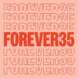 Forever35